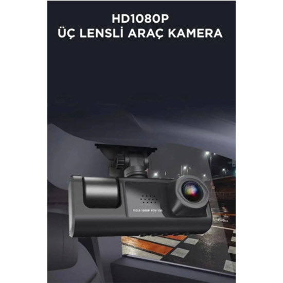 Araç İçi 1080p 3 Kameralı Lcd Ekranlı Gece Görüşlü , G-sensör , Geri Görüş Kamera - Lisinya