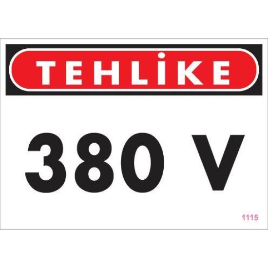 380 V Tehlike Uyarı Levhası 25x35 KOD:1115 380 V Tehlike Uyarı Levhası 25x35 KOD:1115