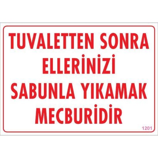 Ellerinizi Yıkayınız Uyarı Levhası 25x35 KOD:1201 Ellerinizi Yıkayınız Uyarı Levhası 25x35 KOD:1201