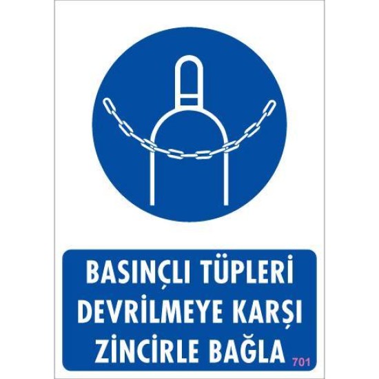 Basınçlı Tüpleri Devrilmeye Karşı Zincirle Uyarı Levhası 25x35 KOD: 701 Basınçlı Tüpleri Devrilmeye Karşı Zincirle Uyarı Levhası 25x35 KOD: 701