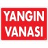 Yangın Vanası Uyarı Levhası 25x35 KOD:873