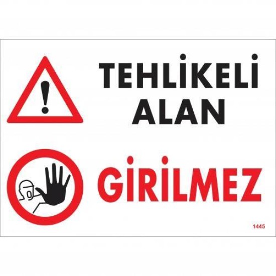 Tehlikeli Alan Girilmez Uyarı Levhası 25x35 KOD:1445 Tehlikeli Alan Girilmez Uyarı Levhası 25x35 KOD:1445