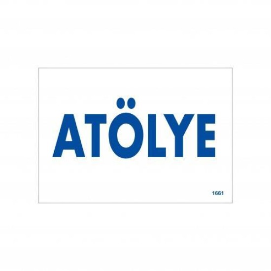 Atölye Uyarı Levhası 17,5x25 KOD:1661 Atölye Uyarı Levhası 17,5x25 KOD:1661