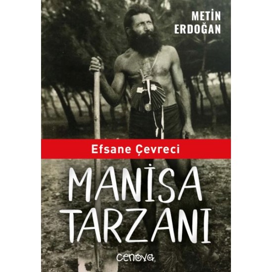 Efsane Çevreci Manisa Tarzanı Efsane Çevreci Manisa Tarzanı
