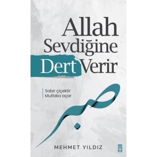 Allah Sevdiğine Dert Verir Allah Sevdiğine Dert Verir