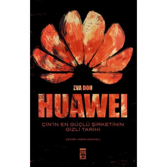 Huawei – Çin’in En Güçlü Şirketinin Gizli Tarihi Huawei – Çin’in En Güçlü Şirketinin Gizli Tarihi