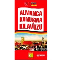Almanca Konuşma Kılavuzu Sözlük İlaveli