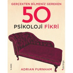 Gerçekten Bilmeniz Gereken 50 Psikoloji Fikri