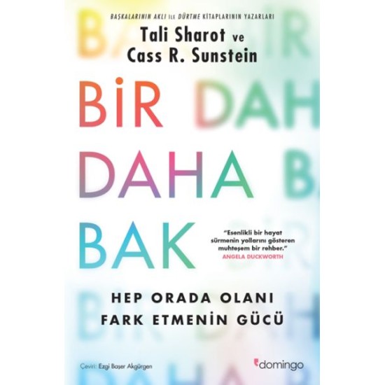 Bir Daha Bak: Hep Orada Olanı Fark Etmenin Gücü Bir Daha Bak: Hep Orada Olanı Fark Etmenin Gücü