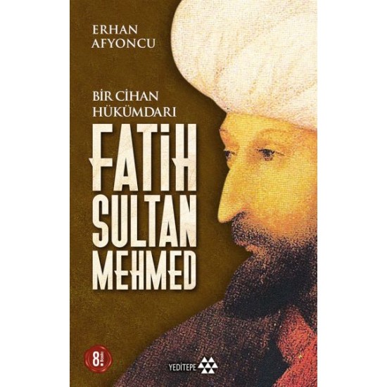 Bir Cihan Hükümdarı Fatih Sultan Mehmed Bir Cihan Hükümdarı Fatih Sultan Mehmed