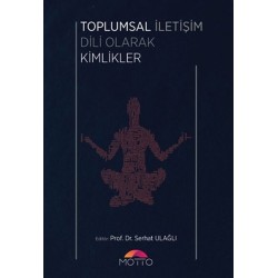 Toplumsal İletişim Dili Olarak Kimlikler