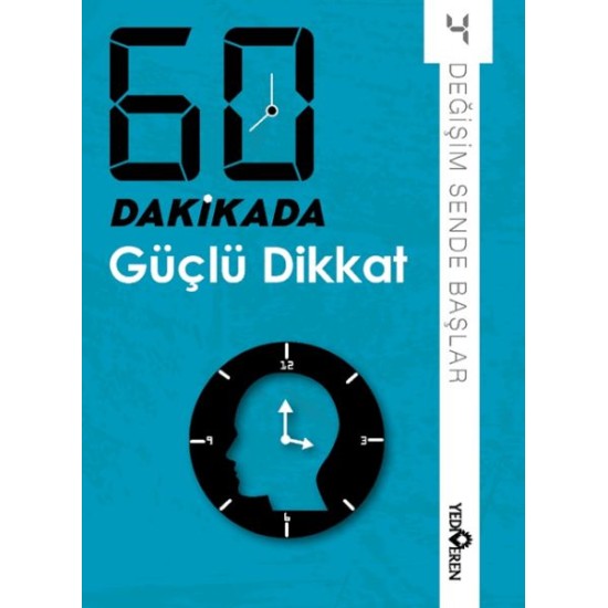 60 Dakikada Güçlü Dikkat 60 Dakikada Güçlü Dikkat