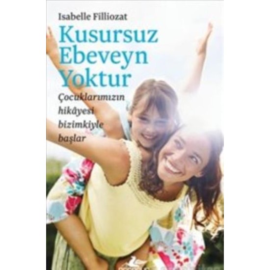 Kusursuz Ebeveyn tur Kusursuz Ebeveyn tur