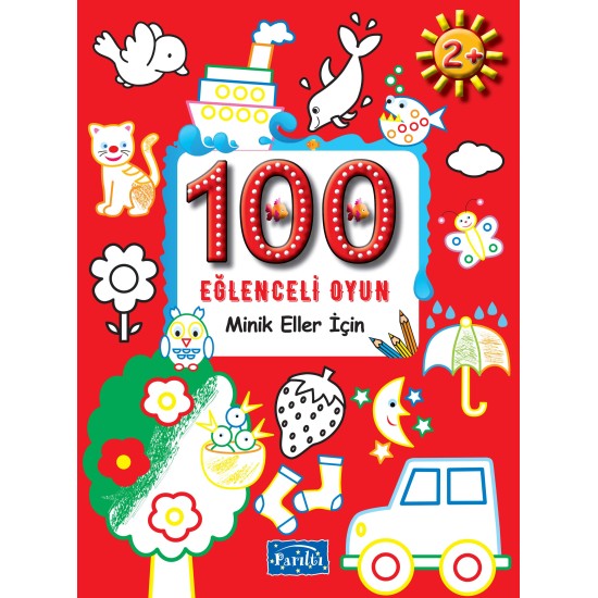 100 Eğlenceli Oyun - Minik Eller İçin 100 Eğlenceli Oyun - Minik Eller İçin