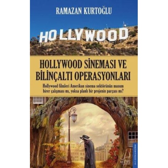 Hollywood Sineması ve Bilinçaltı Operasyonları Hollywood Sineması ve Bilinçaltı Operasyonları