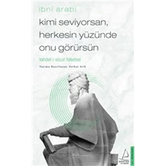 Kimi Seviyorsan Herkesin Yüzünde Onu Görürsün - Vahdet-i Vücut Felsefesi Kimi Seviyorsan Herkesin Yüzünde Onu Görürsün - Vahdet-i Vücut Felsefesi