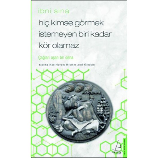 Hiç Kimse Görmek İstemeyen Biri Kadar Kör Olamaz - İbni Sina Hiç Kimse Görmek İstemeyen Biri Kadar Kör Olamaz - İbni Sina