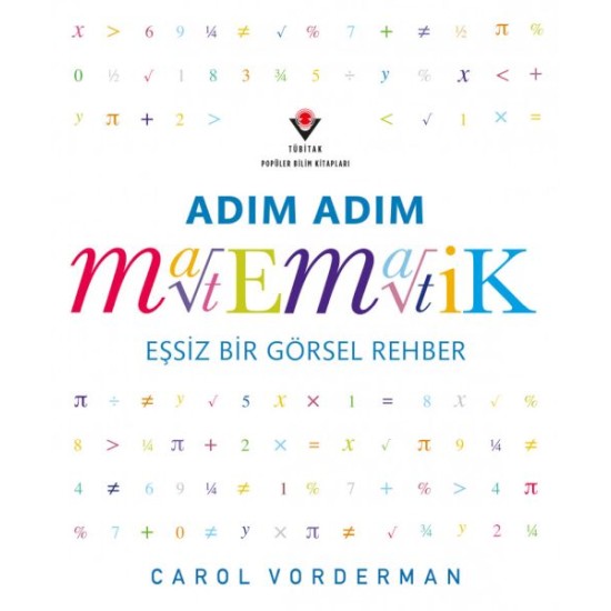 Adım Adım Matematik - Eşsiz Bir Görsel Şölen Adım Adım Matematik - Eşsiz Bir Görsel Şölen