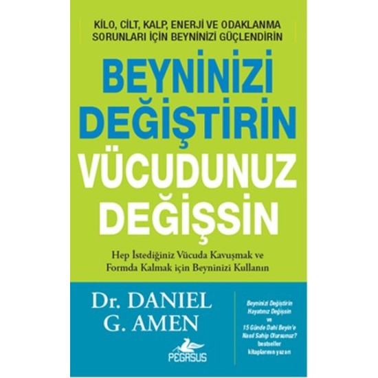 Beyninizi Değiştirin Vücudunuz Değişsin Beyninizi Değiştirin Vücudunuz Değişsin