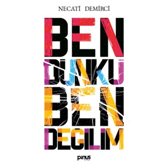 Ben Dünkü Ben Değilim Ben Dünkü Ben Değilim