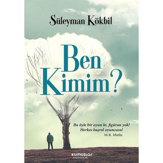 Ben Kimim? Ben Kimim?
