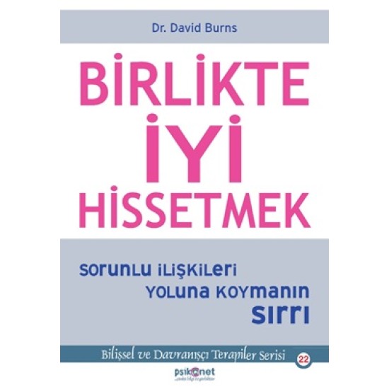 Birlikte İyi Hissetmek - Sorunlu İlişkileri Yoluna Koymanın Sırrı Birlikte İyi Hissetmek - Sorunlu İlişkileri Yoluna Koymanın Sırrı