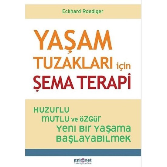 Yaşam Tuzakları İçin Şema Terapi Yaşam Tuzakları İçin Şema Terapi