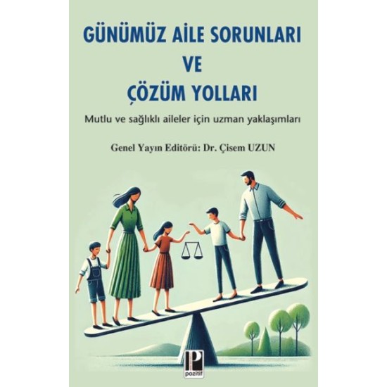 Günümüz Aile Sorunları Ve Çözüm Yolları Günümüz Aile Sorunları Ve Çözüm Yolları