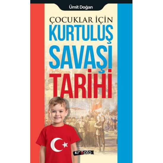 Çocuklar İçin - Kurtuluş Savaşı Tarihi Çocuklar İçin - Kurtuluş Savaşı Tarihi