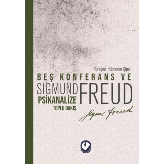 Beş Konferans ve Psikanalize Toplu Bakış Beş Konferans ve Psikanalize Toplu Bakış