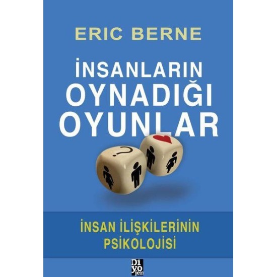 İnsanların Oynadığı Oyunlar - İnsan İlişkilerinin Psikolojisi