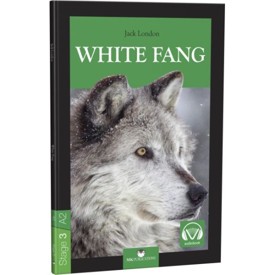 Stage-3 White Fang - İngilizce Hikaye Stage-3 White Fang - İngilizce Hikaye