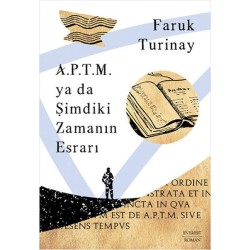 A.P.T.M. ya da Şimdiki Zamanın ı