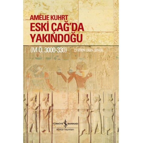 Eski Çağ’Da Yakındoğu (M.Ö. 3000-330) – Ciltli Eski Çağ’Da Yakındoğu (M.Ö. 3000-330) – Ciltli
