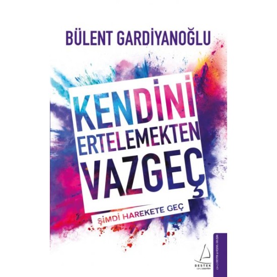 Kendini Ertelemekten Vazgeç Kendini Ertelemekten Vazgeç