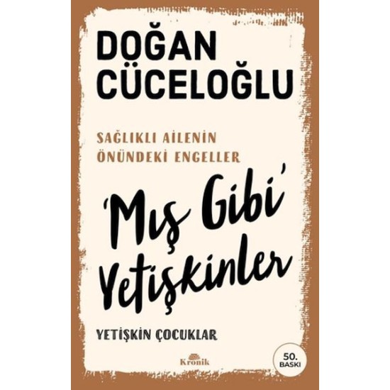 ‘Mış Gibi' Yetişkinler ‘Mış Gibi' Yetişkinler