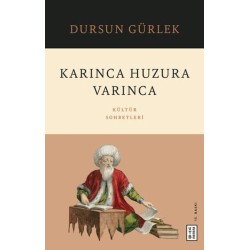 Karınca Huzura Varınca