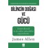 Bilincin Doğası ve Gücü