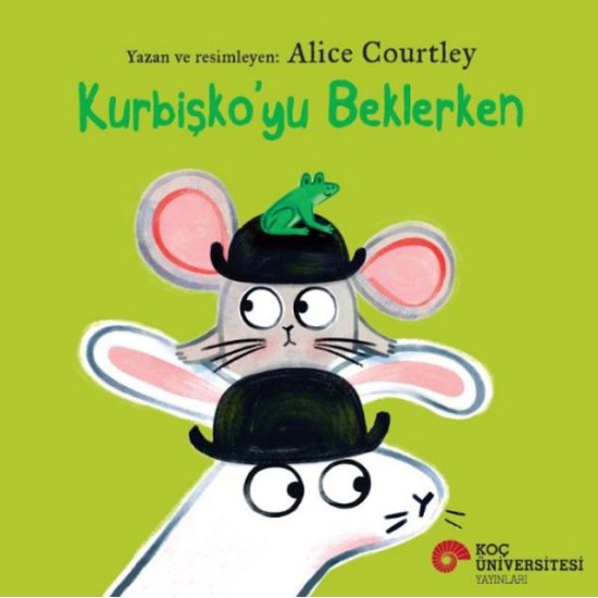 Kurbişko’yu Beklerken Kurbişko’yu Beklerken