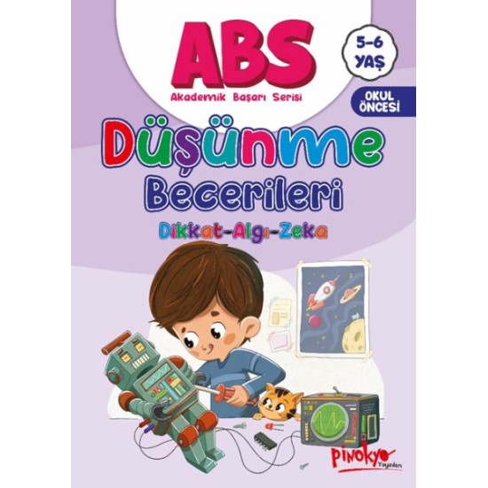 ABS 5-6 Yaş Düşünme Becerileri Dikkat-Algı-Zeka ABS 5-6 Yaş Düşünme Becerileri Dikkat-Algı-Zeka
