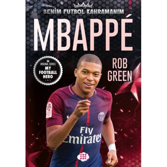 Mbappe– Benim Futbol Kahramanım Mbappe– Benim Futbol Kahramanım