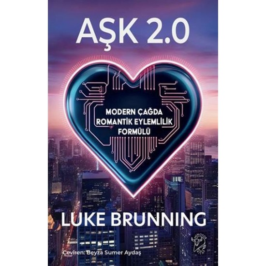 Aşk 2.0 – Modern Çağda Romantik Eylemlilik Formülü Aşk 2.0 – Modern Çağda Romantik Eylemlilik Formülü