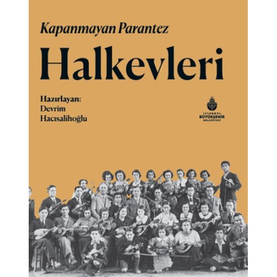 Kapanmayan Parantez Halkevleri Kapanmayan Parantez Halkevleri