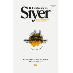 Herkes İçin Siyer Peygamberimiz'in (S.A.V) Hayatı - Mekke Dönemi