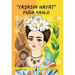 "Yaşasın Hayat" Frida Kahlo