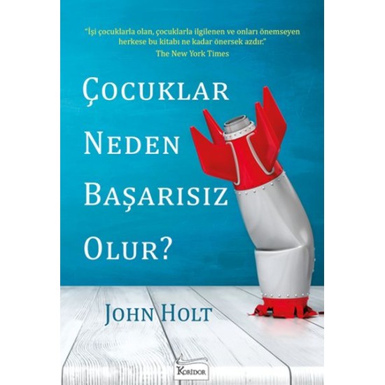 Çocuklar Neden Başarısız Olur? Çocuklar Neden Başarısız Olur?