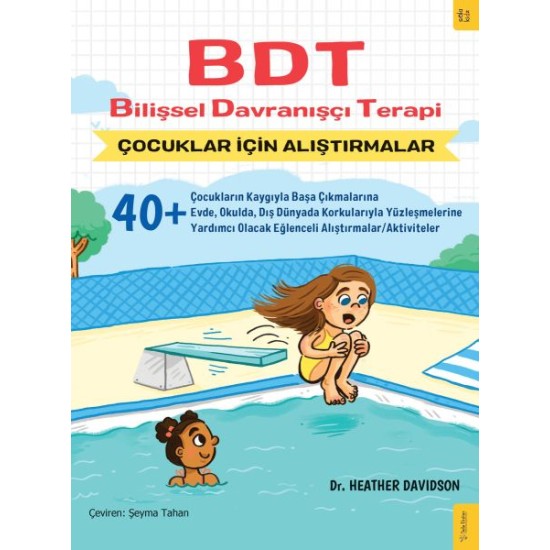 BDT Bilişsel Davranışçı Terapi Çocuklar İçin Alıştırmalar BDT Bilişsel Davranışçı Terapi Çocuklar İçin Alıştırmalar