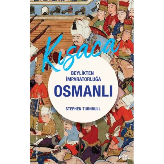 Beylikten İmparatorluğa Osmanlı 1326-1699 Beylikten İmparatorluğa Osmanlı 1326-1699