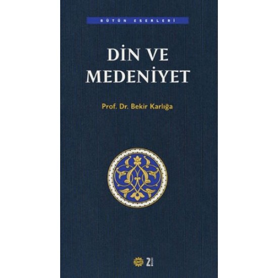 Din ve Medeniyet Din ve Medeniyet