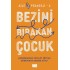 Bezini Bırakan Çocuk